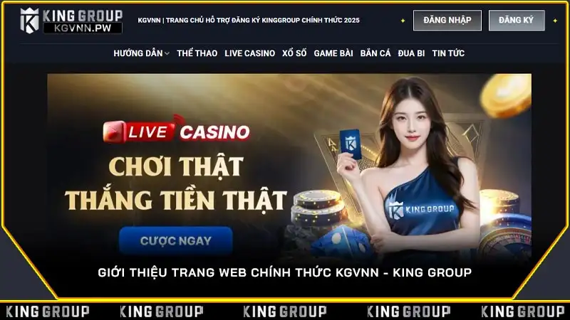 Giới Thiệu Trang Web Chính Thức KGVNN - King Group Giới Thiệu Trang Web Chính Thức KGVNN - King Group