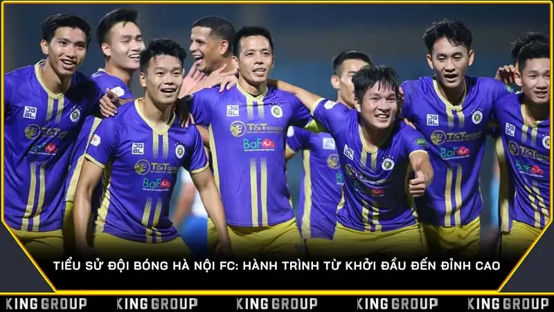 Tiểu sử đội bóng Hà Nội FC: Hành trình từ khởi đầu đến đỉnh cao