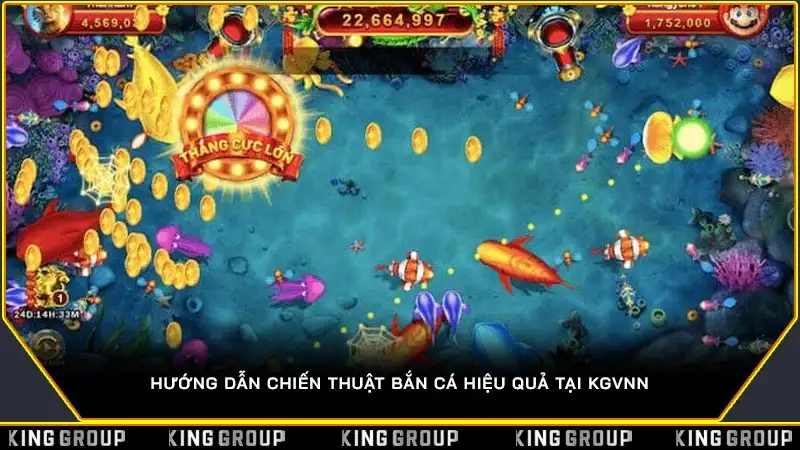 Hướng Dẫn Chiến Thuật Bắn Cá Hiệu Quả Tại KGVNN